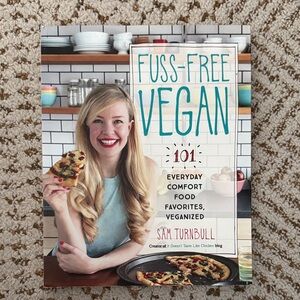 Fuss-Free Vegan: 101 Everyday Comfort Food Favorites, Veganized: A Cookbook